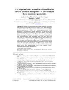 Are negative index materials achievable with surface plasmon waveguides? A case study of three plasmonic geometries Jennifer A. Dionne,1* Ewold Verhagen,2 Albert Polman,2 and Harry A. Atwater1 1