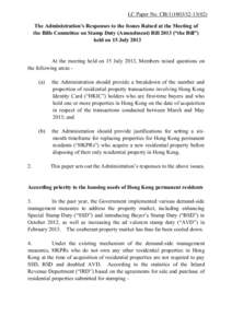 LC Paper No. CB[removed])  The Administration’s Responses to the Issues Raised at the Meeting of the Bills Committee on Stamp Duty (Amendment) Bill 2013 (“the Bill”) held on 15 July 2013
