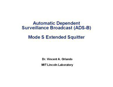 Technology / Aviation / Automatic dependent surveillance-broadcast / Secondary surveillance radar / Traffic collision avoidance system / Lincoln Laboratory / Surveillance / Air traffic control / Avionics / Air safety