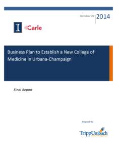 October 20  Business Plan to Establish a New College of Medicine in Urbana-Champaign  Final Report