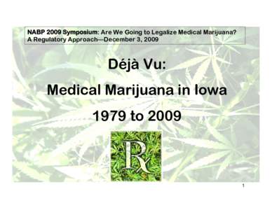 Antioxidants / Healthcare reform / Medical cannabis / Pharmaceuticals policy / Iowa / Pharmaceutical sciences / Removal of cannabis from Schedule I of the Controlled Substances Act / Cannabis in the United States / Medicine / Pharmacology / Antiemetics