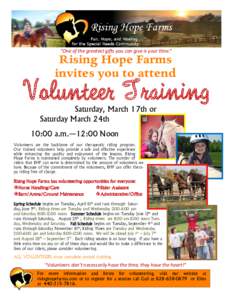 “One of the greatest giŌs you can give is your Ɵme.”  Rising Hope Farms invites you to attend  Volunteer Training