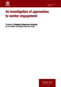 An investigation of approaches to worker engagement  RR516