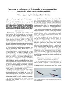 Generation of collision-free trajectories for a quadrocopter fleet: A sequential convex programming approach Federico Augugliaro, Angela P. Schoellig, and Raffaello D’Andrea Abstract— This paper presents an algorithm