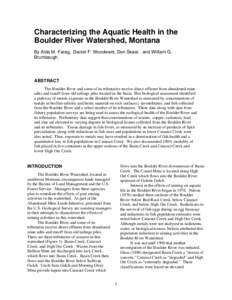 Characterizing the Aquatic Health in the Boulder River Watershed, Montana By Aïda M. Farag, Daniel F. Woodward, Don Skaar, and William G. Brumbaugh.  ABSTRACT
