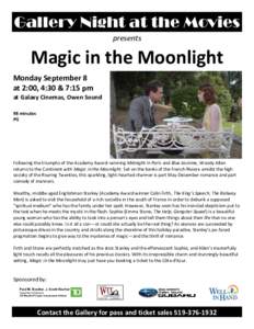 Gallery Night at the Movies presents Magic in the Moonlight Monday September 8 at 2:00, 4:30 & 7:15 pm