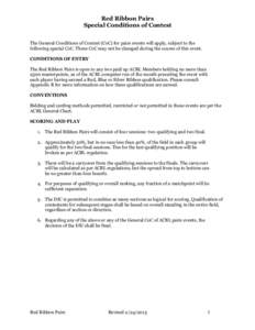 Red Ribbon Pairs Special Conditions of Contest The General Conditions of Contest (CoC) for pairs events will apply, subject to the following special CoC. These CoC may not be changed during the course of this event. COND