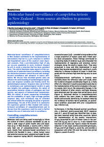 Perspectives  Molecular-based surveillance of campylobacteriosis in New Zealand – from source attribution to genomic epidemiology P Muellner ([removed])1,2, E Pleydell2, R Pirie3, M G Baker4 , D Campbel