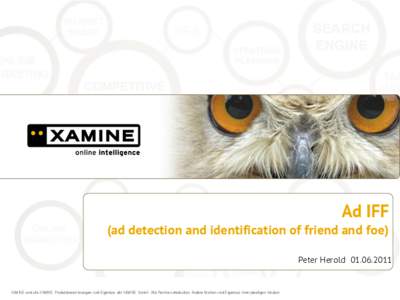 Ad IFF (ad detection and identification of friend and foe) Peter Herold[removed]XAMINE und alle XAMINE Produktbezeichnungen sind Eigentum der XAMINE GmbH. Alle Rechte vorbehalten. Andere Marken sind Eigentum ihrer jew