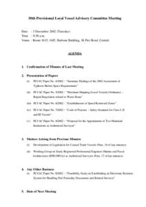 30th Provisional Local Vessel Advisory Committee Meeting  Date : 3 December[removed]Tuesday) Time : 9:30 a.m. Venue : Room 1615, 16/F, Harbour Building, 38 Pier Road, Central.