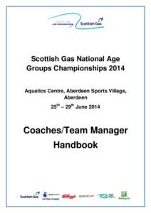 Scottish Gas National Age Groups Championships 2014 Aquatics Centre, Aberdeen Sports Village, Aberdeen 25th – 29th June 2014