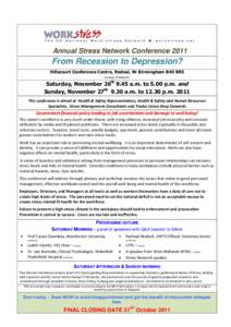 Annual Stress Network Conference[removed]From Recession to Depression? Hillscourt Conference Centre, Rednal, Nr Birmingham B45 8RS Courtesy of NASUWT