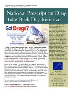 V IR GIN IA D EP AR TMEN T OF H EA L TH P ROFE SS ION S D R . D A VID E. B RO WN , D. C . , D I RE CTO R National Prescription Drug Take-Back Day Initiative Prescription drug abuse is the