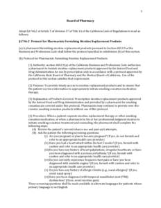 1  Board of Pharmacy Adopt §of Article 5 of division 17 of Title 16 of the California Code of Regulations to read as follows: §Protocol for Pharmacists Furnishing Nicotine Replacement Products