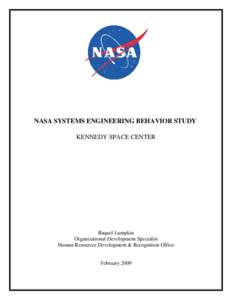 NASA SYSTEMS ENGINEERING BEHAVIOR STUDY KENNEDY SPACE CENTER Raquel Lumpkin Organizational Development Specialist Human Resources Development & Recognition Office