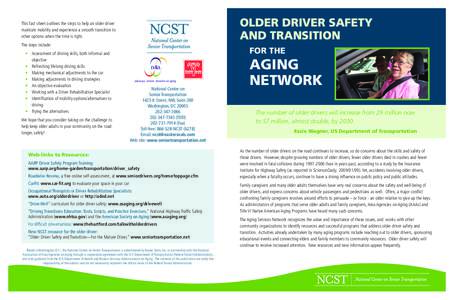 OLDER DRIVER SAFETY AND TRANSITION This fact sheet outlines the steps to help an older driver maintain mobility and experience a smooth transition to other options when the time is right.