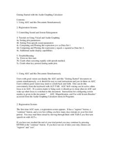 Getting Started with the Audio Graphing Calculator Contents: 1. Using AGC and this Document Simultaneously 2. Registration Screens 3. Controlling Sound and Screen Enlargement 4. Tutorial on Using Visual and Audio Graphin