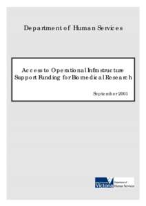 Department of Human Services  Access to Operational Infrastructure Support Funding for Biomedical Research September 2001