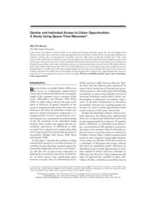 Gender and Individual Access to Urban Opportunities: A Study Using Space–Time Measures* Mei-Po Kwan The Ohio State University Conventional accessibility measures based on the notion of locational proximity ignore the r