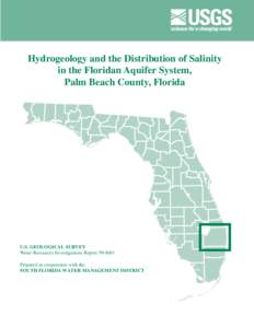 Hydrogeology and the Distribution of Salinity in the Floridan Aquifer System, Palm Beach County, Florida U.S. GEOLOGICAL SURVEY Water-Resources Investigations Report