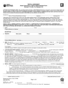 RENTAL AGREEMENT Hawaii Association of REALTORS® Standard Form RevisedNC) For Release 5/16 COPYRIGHT AND TRADEMARK NOTICE: This copyrighted Hawaii Association of REALTORS® Standard Form is licensed for use by th