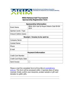 MRIA National Golf Tournament Sponsorship Registration Form Sponsorship Information MRIA 2014 Golf @ Royal Ontario Club[removed]Event Name