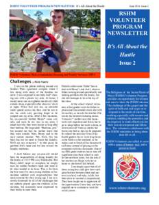 RSHM VOLUNTEER PROGRAM NEWSLETTER:    It’s  All  About  the  Hustle  June 2014 Issue 2 RSHM VOLUNTEER