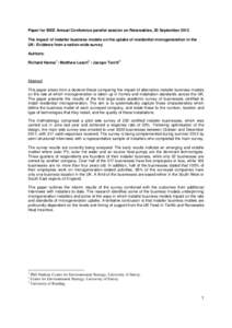 Paper for BIEE Annual Conference parallel session on Renewables, 20 September 2012 The impact of installer business models on the uptake of residential microgeneration in the UK: Evidence from a nation-wide survey Author