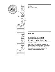 PM2.5 and PM10 Hot-Spot Analyses in Project-Level Transportation Conformity Determinations for the New PM2.5 and Existing PM10 National Ambient Air Quality Standards