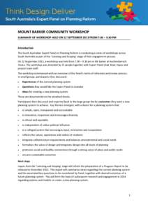 MOUNT BARKER COMMUNITY WORKSHOP SUMMARY OF WORKSHOP HELD ON 12 SEPTEMBER 2013 FROM 7.00 – 9.30 PM Introduction The South Australian Expert Panel on Planning Reform is conducting a series of workshops across South Austr