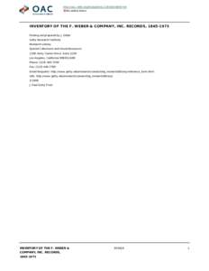 http://oac.cdlib.org/findaid/ark:/13030/kt4j49r7sh No online items INVENTORY OF THE F. WEBER & COMPANY, INC. RECORDS, [removed]Finding aid prepared by J. Gibbs Getty Research Institute