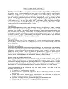 FY2015 AFFIRMATIVE ACTION PLAN The Affirmative Action Plan is a description of nutrition services that are provided to special populations, as described below. Caseload assignment to local agency service areas is based o