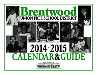 Brentwood UNION FREE SCHOOL DISTRICT[removed]CALENDAR&GUIDE •