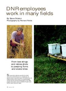 DNR employees work in many fields By Steve Polston Photography by Richard Fields  From bee stings