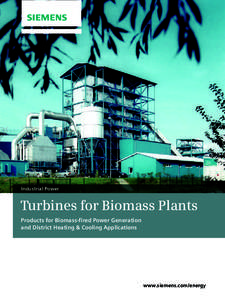 Industrial Power  Turbines for Biomass Plants Products for Biomass-fired Power Generation and District Heating & Cooling Applications