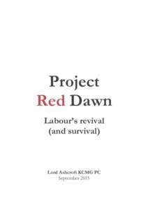 Project Red Dawn Labour’s revival (and survival)  Lord Ashcroft KCMG PC