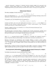 Algorytmy rekurencyjne w połączeniu ze strukturami grafowymi doskonale nadają się do reprezentacji wielu problemów, z którymi moŜemy spotkać się na co dzień. Analiza efektywności i poprawności rekurencji wraz umiejętnością prawidłowego jej wykorzystania jest elementem bardzo istotnym w dzisiejszej sztuce programowania.