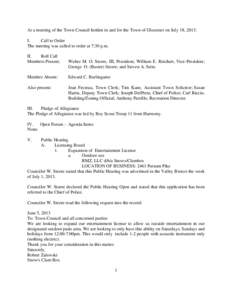 At a meeting of the Town Council holden in and for the Town of Glocester on July 18, 2013: I. Call to Order The meeting was called to order at 7:30 p.m. II. Roll Call