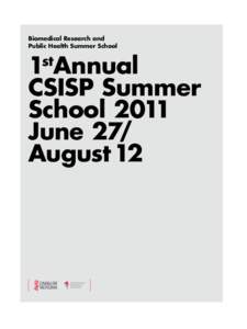 Biomedical Research and Public Health Summer School 1 Annual CSISP Summer School 2011