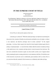 IN THE SUPREME COURT OF TEXAS ════════════ NO ════════════  IN RE MEMORIAL HERMANN HOSPITAL SYSTEM; MEMORIAL HERMANN PHYSICIAN