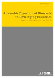 Sandec: Department of Water and Sanitation in Developing Countries Anaerobic Digestion of Biowaste in Developing Countries