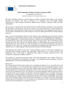 EUROPEAN COMMISSION  Third Stakeholder Meeting on Carbon Leakage post[removed]September 2014, Brussels Summary Conclusions (for information purpose only)