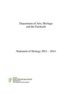 Department of Arts, Heritage and the Gaeltacht Statement of Strategy 2011 – 2014  1.