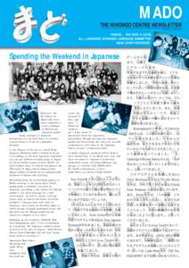 MADO THE NIHONGO CENTRE NEWSLETTER VOLUME 4 • APRIL 1999 INSIDE... THE NEW A LEVEL ALL LAUNCHES JAPANESE LANGUAGE COMMITTEE