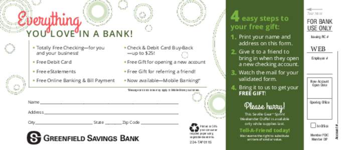 Everything  YOU LOVE IN A BANK! • Totally Free Checking—for you and your business!