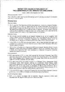 REPORT FOR TABLING IN PARLIAMENT BY THE COMMONWEALTH AND IMMIGRATION OMBUDSMAN Under s 4860 of the Migration Act 1958 Personal identifier: [removed]This is the first s 4860 report by the Ombudsman on Mr X who has remained