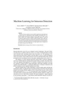 Machine Learning for Intrusion Detection Pavel LASKOV a,b,1 , Konrad RIECK a and Klaus-Robert MÜLLER a,c a Fraunhofer Institute FIRST.IDA b University of Tübingen, Wilhelm-Schickard-Institute for Computer Science c Tec