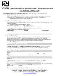 Pennsylvania-Delaware Affordable Housing Management Association MEMBERSHIP APPLICATION MEMBERSHIP CATEGORIES AND DUES SCHEDULE (Please check type of membership desired). • Regular Membership Regular membership in PennD