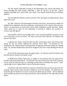 COUNCIL MEETING OF SEPTEMBER 3, 2013 The first regular September meeting of the Mannington City Council with Mayor Jim Taylor presiding was held Tuesday, September 3, 2013 at 7:00 p.m. at city hall. Council members atten