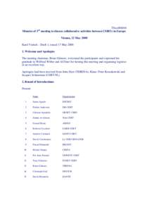 TSec[removed]Minutes of 3 meeting to discuss collaborative activities between CSIRTs in Europe rd Vienna, 12 May 2000 Karel Vietsch - Draft 1, issued 17 May 2000